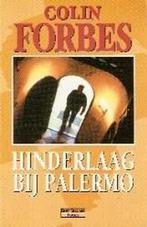 Hinderlaag bij Palermo 9789058600578 Colin Forbes, Boeken, Verzenden, Zo goed als nieuw, Colin Forbes