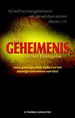 Het geheimenis van het evangelie 9789075226737, Verzenden, Zo goed als nieuw, D. Thomas Lancaster