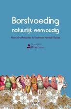 Borstvoeding natuurlijk eenvoudig 9789044135794, Boeken, Zwangerschap en Opvoeding, Verzenden, Zo goed als nieuw, Kathleen Kendall-Tacket