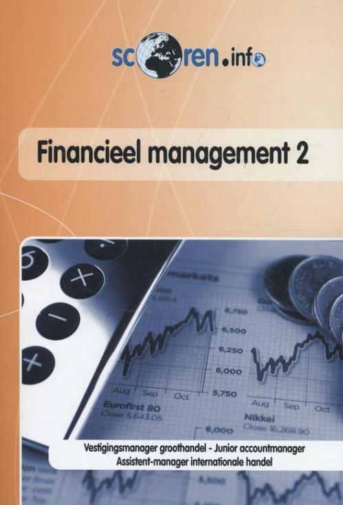 Scoren.info Financieel management 2 9789037212372, Boeken, Economie, Management en Marketing, Zo goed als nieuw, Verzenden