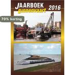 Jaarboek binnenvaart 2016 9789059611771, Verzenden, Zo goed als nieuw