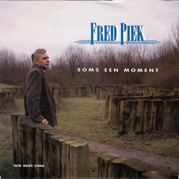 vinyl single 7 inch - Fred Piek - Soms Een Moment, Cd's en Dvd's, Vinyl Singles, Zo goed als nieuw, Verzenden