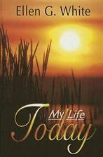 My Life Today.by White New, Zo goed als nieuw, Ellen Gould Harmon White, Verzenden