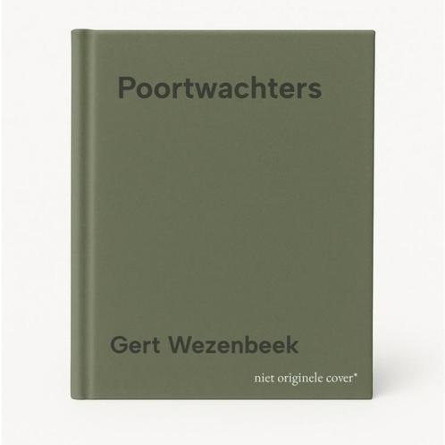 Poortwachters 9789464504149 Gert Wezenbeek, Boeken, Overige Boeken, Gelezen, Verzenden