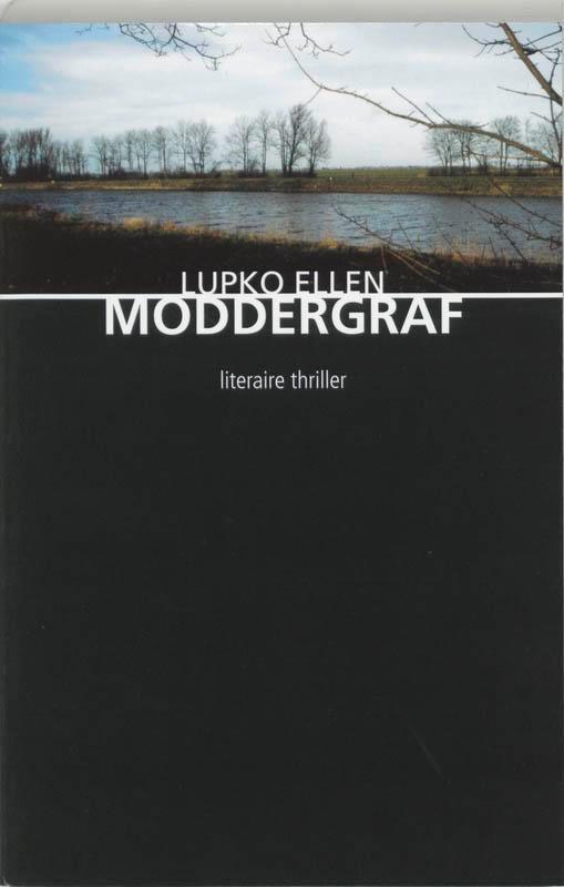 Moddergraf / Ludde Menkema 9789054521624 Lupko Ellen, Boeken, Thrillers, Gelezen, Verzenden