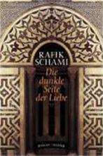 Schami, R: dunkle Seite d. Liebe, Zo goed als nieuw, SCHAMI,  Rafik