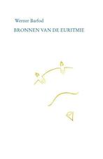 9789082820409 Bronnen van de euritmie Werner Barfod, Verzenden, Nieuw, Werner Barfod