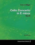 Elgar, Edward : Edward Elgar - Cello Concerto in E minor, Boeken, Verzenden, Gelezen, Edward Elgar