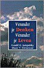 Verander Je Denken Verander Je Leven 9789062718412, Verzenden, Gelezen, G.G. Jampolsky