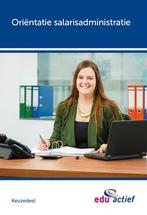 Orientatie salarisadministratie 9789037243444, Boeken, Verzenden, Zo goed als nieuw