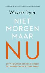 Niet morgen, maar nu 9789022992876 Wayne W. Dyer, Verzenden, Gelezen, Wayne W. Dyer