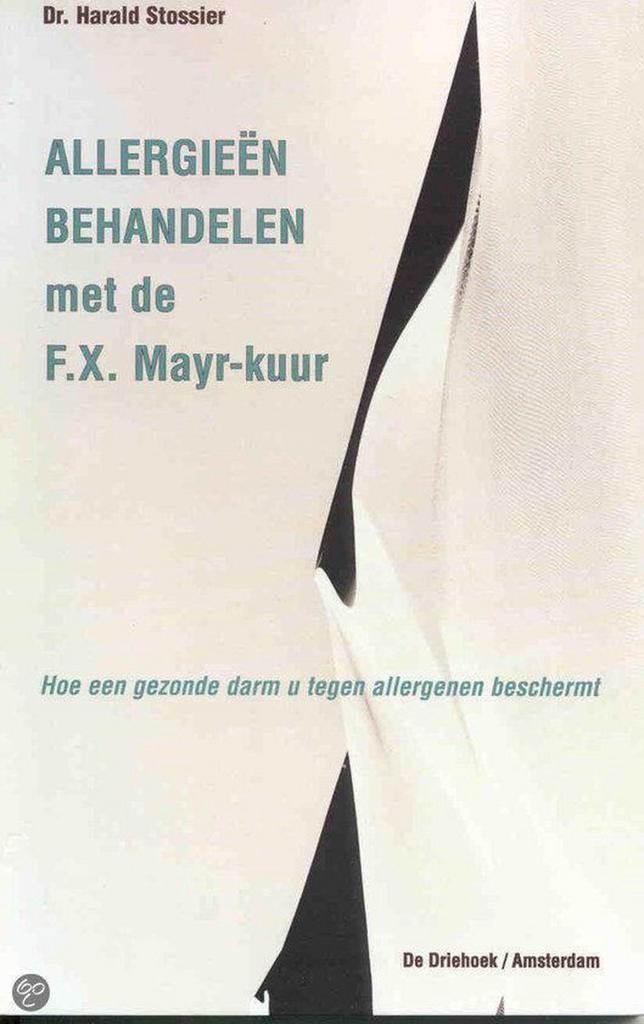 Allergieën behandelen met de F.X. Mayr-kuur 9789060306376, Boeken, Gezondheid, Dieet en Voeding, Zo goed als nieuw, Verzenden