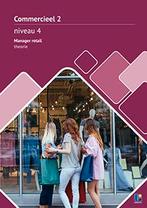 Commercieel 2 Manager retail niveau 4 9789463760164, Boeken, Verzenden, Zo goed als nieuw