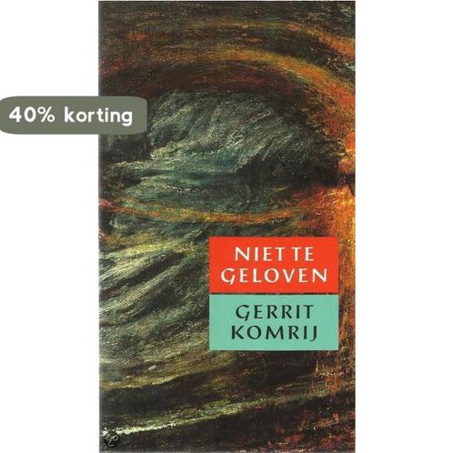 Niet te geloven 9789074336338 Gerrit Komrij, Boeken, Literatuur, Gelezen, Verzenden