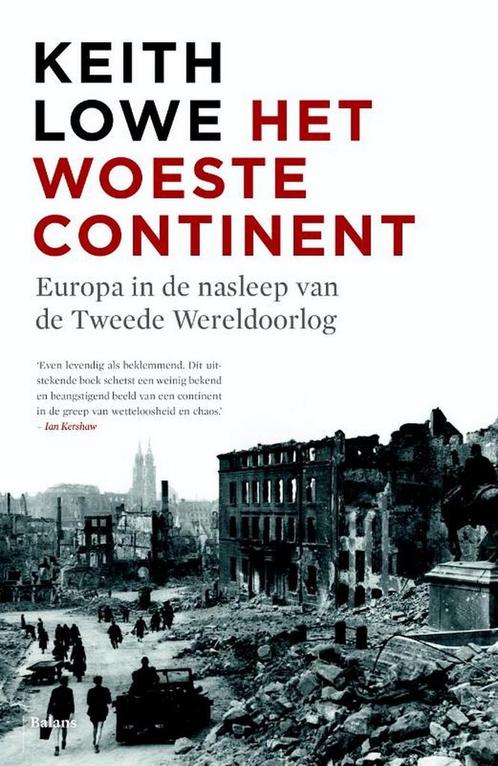 Het woeste continent 9789460037948 Keith Lowe, Boeken, Overige Boeken, Gelezen, Verzenden
