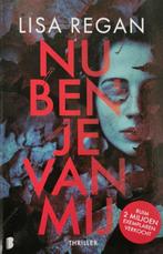 Nu ben je van mij 9789049201685 Lisa Regan, Verzenden, Gelezen, Lisa Regan