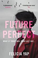 Future Perfect 9781472242266 Felicia Yap, Verzenden, Gelezen, Felicia Yap