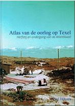 Atlas van de oorlog op Texel 9789082334715 Paul Dijkstra, Verzenden, Zo goed als nieuw, Paul Dijkstra