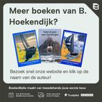 Zeekoorts 9789059610279 B. Hoekendijk, Boeken, Verzenden, Gelezen, B. Hoekendijk