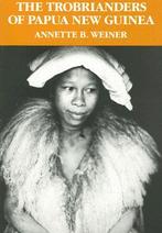 The Trobrianders of Papua New Guinea 9780030119194, Boeken, Zo goed als nieuw