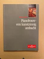 Pianobouw - Geschiedenis - Bouw v/e Piano- Stemmen, Ophalen of Verzenden, Gelezen, Instrument