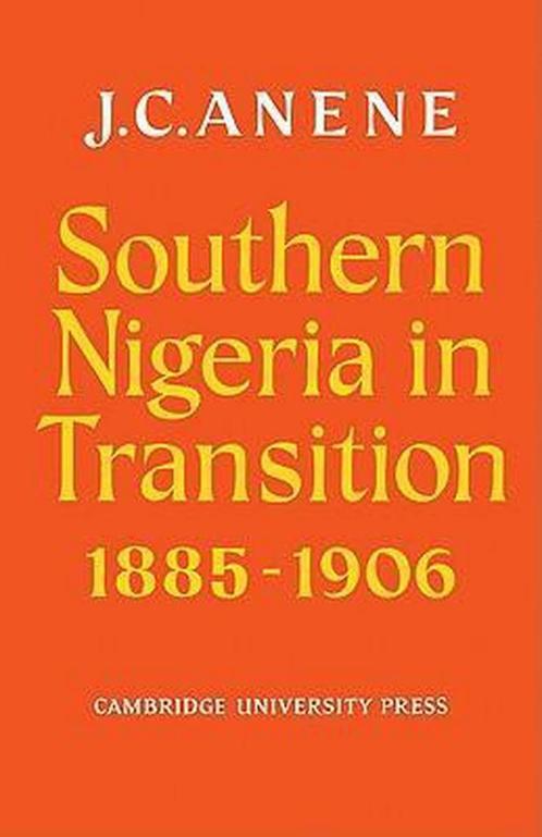 9780521104586 Southern Nigeria in Transition 1885-1906, Boeken, Schoolboeken, Zo goed als nieuw, Verzenden