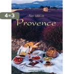 Aan tafel in Provence / Landen en keukens 9789054260981, Verzenden, Gelezen, D. Holuigue