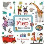 Het grote Fiep kijkboek 9789045120904 Fiep Westendorp, Verzenden, Gelezen, Fiep Westendorp