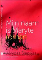 Mijn naam is Maryte 9789491737190 Alvydas Šlepikas, Verzenden, Gelezen, Alvydas Šlepikas