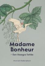 Madame Bonheur 9789083050058 Astrid Habraken, Boeken, Verzenden, Zo goed als nieuw, Astrid Habraken