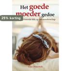 Het goede moeder gedoe 9789027496157 Y. Witterholt, Verzenden, Gelezen, Y. Witterholt
