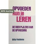 Opvoeden kun je leren 9789026928611 G. Feddema, Verzenden, Gelezen, G. Feddema