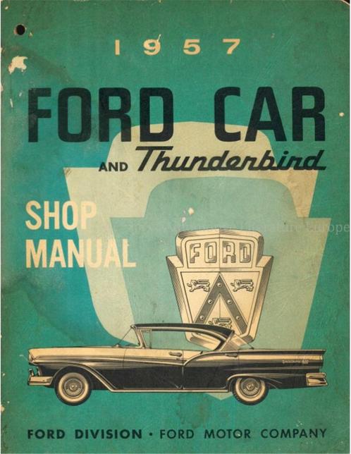 1957 FORD CAR AND THUNDERBIRD WERKPLAATSHANDBOEK ENGELS, Auto diversen, Handleidingen en Instructieboekjes