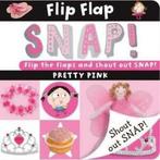 Flip Flap Snap: Pretty Pink by Sarah Phillips (Board book), Gelezen, Sarah Phillips, Verzenden