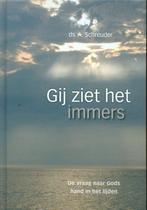 Gij ziet het immers 9789055517336 A. Schreuder, Verzenden, Zo goed als nieuw, A. Schreuder