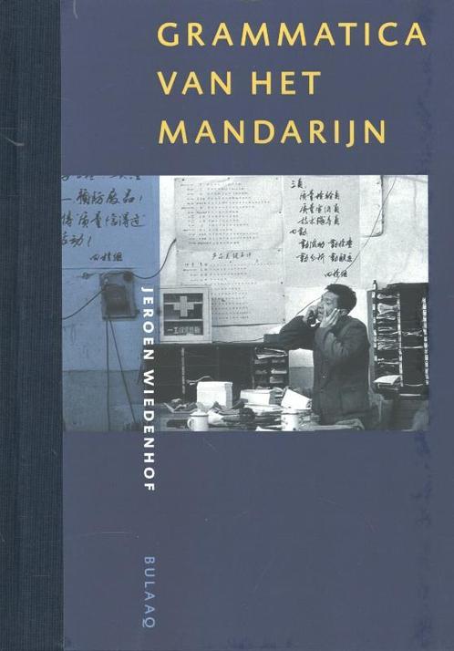 Grammatica van het Mandarijn 9789054601821, Boeken, Schoolboeken, Zo goed als nieuw, Verzenden