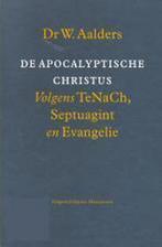 APOCALYPTISCHE CHRISTUS, DE 9789058292407 Willem Aalders, Boeken, Verzenden, Gelezen, Willem Aalders