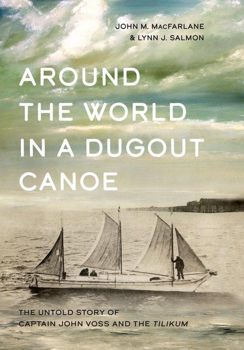 9781550178791 Around the World in a Dugout Canoe: The Unt..., Boeken, Informatica en Computer, Zo goed als nieuw, Verzenden
