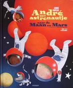 André het astronautje naar de Maan en Mars 9789048837748, Gelezen, André Kuipers, Verzenden