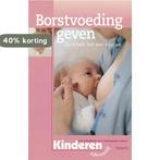 Borstvoeding geven / Kinderen informatief 9789043900652, Boeken, Verzenden, Gelezen, J. Vogel