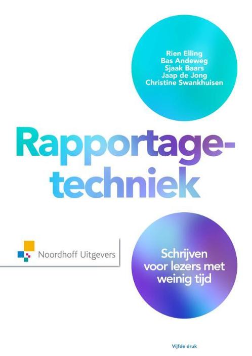 Rapportagetechniek 9789001841744 Rien Elling, Boeken, Economie, Management en Marketing, Zo goed als nieuw, Verzenden