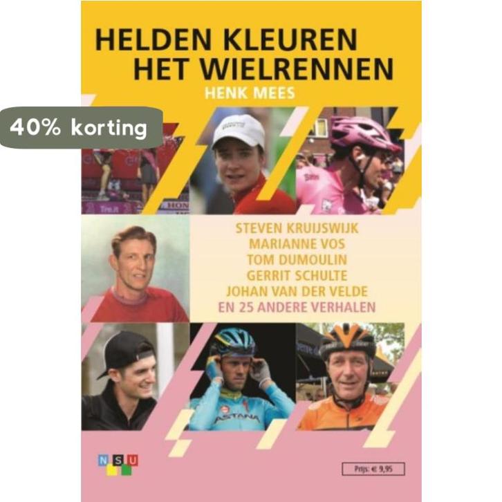 Helden kleuren het wielrennen 9789460210280 Henk Mees, Boeken, Hobby en Vrije tijd, Zo goed als nieuw, Verzenden