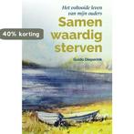 Samen waardig sterven 9789464067910 Guido Dieperink, Verzenden, Zo goed als nieuw, Guido Dieperink