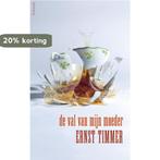 De val van mijn moeder 9789044630367 Ernst Timmer, Verzenden, Gelezen, Ernst Timmer