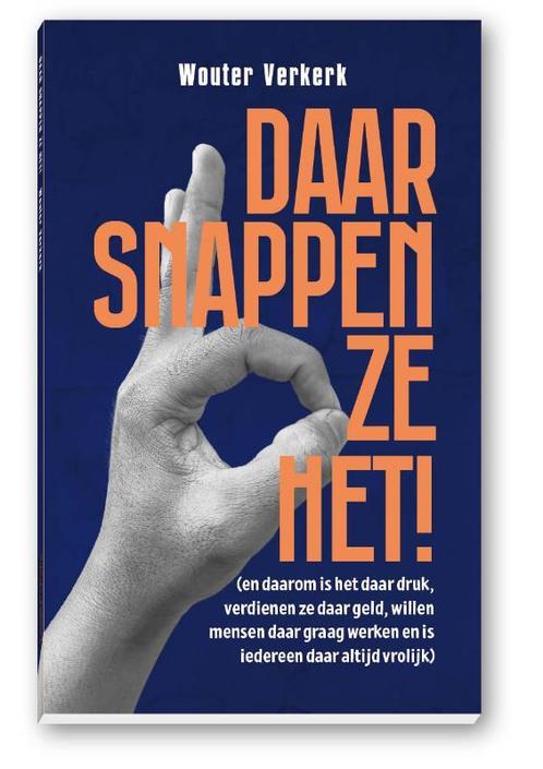 Daar snappen ze het! 9789083150017 Wouter Verkerk, Boeken, Overige Boeken, Zo goed als nieuw, Verzenden