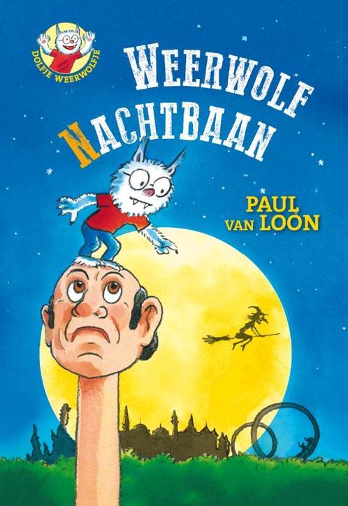 Dolfje Weerwolfje 13 Weerwolfnachtbaan 9789025860684, Boeken, Kinderboeken | Jeugd | onder 10 jaar, Zo goed als nieuw, Verzenden