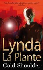 Cold Shoulder 9780330328357 Lynda La Plante, Boeken, Overige Boeken, Verzenden, Gelezen, Lynda La Plante