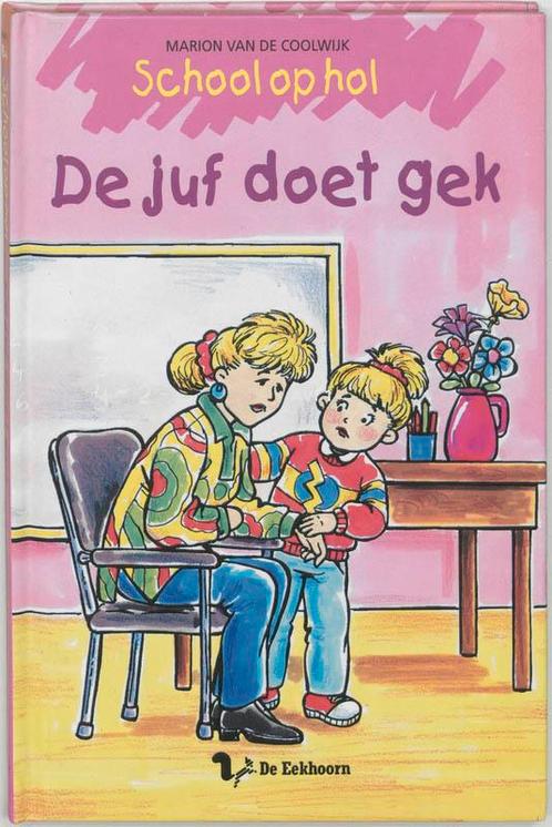 De juf doet gek / School op hol 9789060566688, Boeken, Kinderboeken | Jeugd | onder 10 jaar, Gelezen, Verzenden