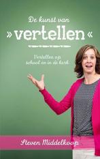 De kunst van vertellen 9789462780408 Steven Middelkoop, Boeken, Verzenden, Zo goed als nieuw, Steven Middelkoop