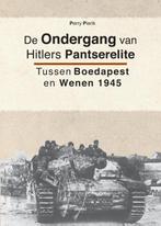 De ondergang van Hitlers pantserelite 9789461534231, Boeken, Geschiedenis | Wereld, Gelezen, Perry Pierik, Verzenden